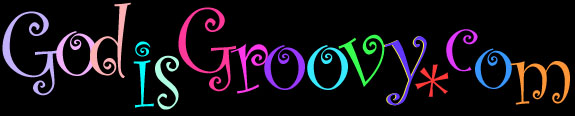 God Is Groovy!  Christian Stuff for Kids, Teens & Adults :)